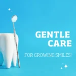 Fun Ways to Teach Kids About Brushing and Flossing